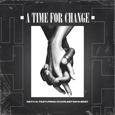 A Time for Change (feat. Charlton Singleton, Joel Chinloy, Daniel D., Mary Gilmore, David Higgins, Will Rayan, Emily Curtis, Tim Davis, Huck Tim, Anna Mathias & Eric Stanley) - Single