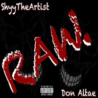 RAW (feat. Don Altae) - Single - ShyyTheArtist