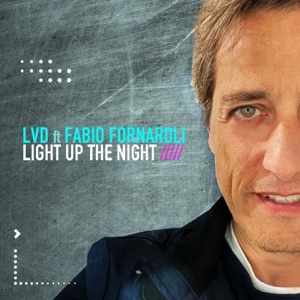 Light up the Night (feat. Fabio Fornaroli) - Single