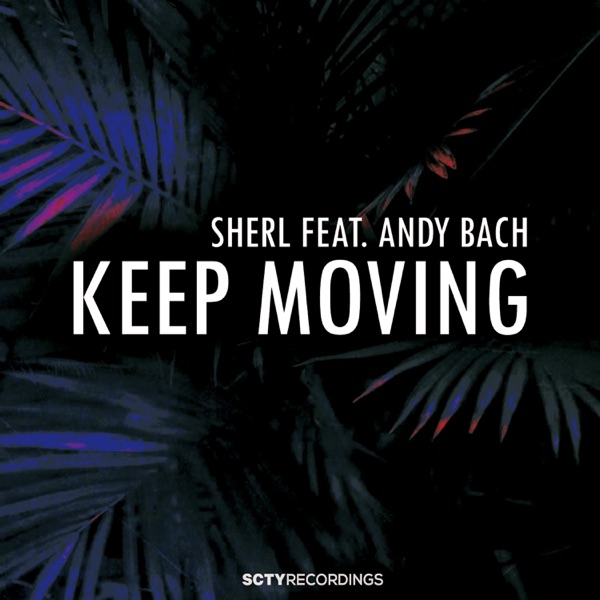 Keep Moving (feat. Andy Bach)