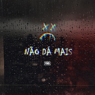 Não Dá Mais - Single