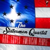 Statesmen Quartet - God Loves American People