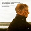 Shostakovich: Chamber Symphonies Op. 73a & Op. 83a (Arr. by Barshai) - Orchestre de Chambre de Lausanne & Joshua Weilerstein