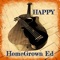 Happy - HomeGrown Ed lyrics
