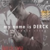 my name is Derck - Single