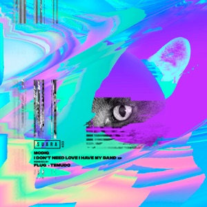 I Don't Need Love I Have My Band EP