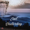 Just Yesterday - Single