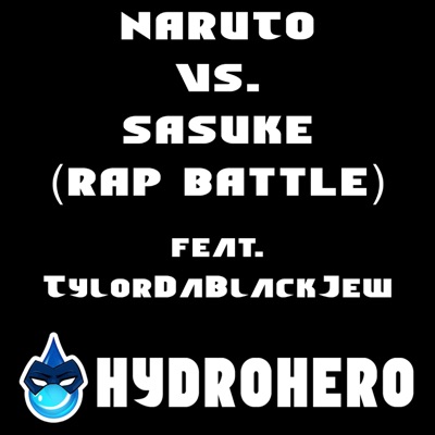 Naruto Vs. Sasuke (Rap Battle) (feat. TylorDaBlackJew) - Single