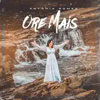ORE MAIS — ANTONIA GOMES