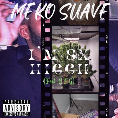 I'm Sx Higgh (feat. C.F.G) - Single