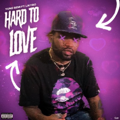 Hard To Love (feat. Likybo) - Single