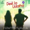 Deel La Udatha (From "Deel La Udatha") - Single