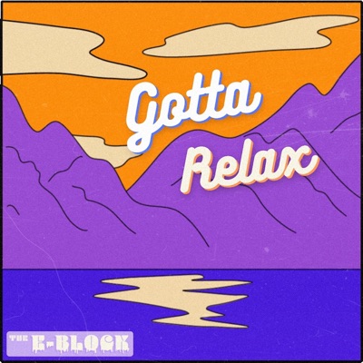 Gotta Relax - Single