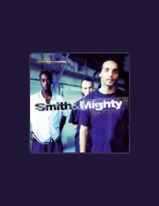 Listen to Smith & Mighty, watch music videos, read bio, see tour dates & more!