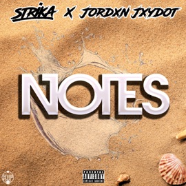 Notes Strika & Jordxn Jxydot