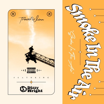 Smoke In the Air (feat. Dizzy Wright) - Single