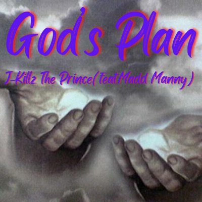 God's Plan(2017 Ish) (feat. Madd Manny) - Single