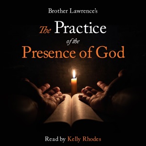 Brother Lawrence: The Practice of the Presence of God-Original Edition(Annotated) (Unabridged)