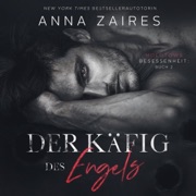 Der Käfig des Engels [The Angel's Cage]: Molotows Besessenheit 2 [Molotov's Obsession 2] (Unabridged) - Anna Zaires & Dima Zaires