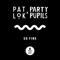 So Fine - Pat Lok & Party Pupils lyrics