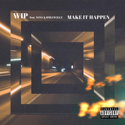 Make it Happen (feat. Rmllw2llz & Yons) - Single