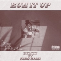 Run it Up (feat. King Kami) [Remix] [Remix] - Single - Grody Dagrimy1