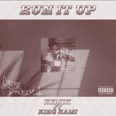 Run it Up (feat. King Kami) [Remix] [Remix] - Single