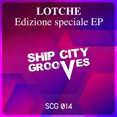 Ascolta 'Edizione speciale EP' di Lotche