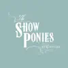 The Show Ponies - Baby, I'm in Love With You