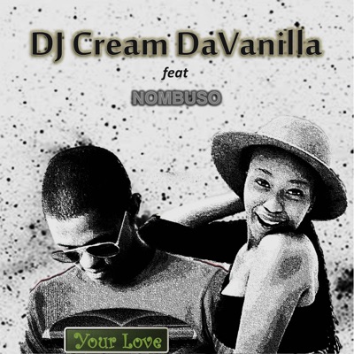Your Love (feat. Nombuso) - Single
