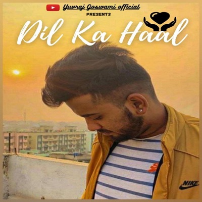 Dil Ka Haal - Single