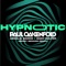 Hypnotic (Benny Benassi Remix) - Paul Oakenfold, Azealia Banks, Zach Salter & Benny Benassi lyrics