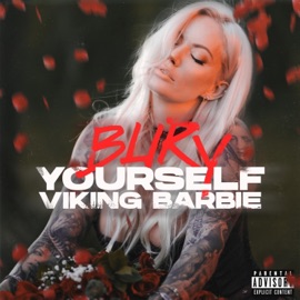 Bury Yourself Viking Barbie