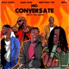 No Conversate (feat. PrettyBoy D-O, Marv OTM & MOJO AF) - Single