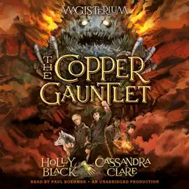 The Copper Gauntlet: Magisterium Book 2 (Unabridged)