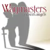 Waymasters - Listen to the Wind