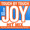 TOUCH BY TOUCH - HIT-MIX - Joy