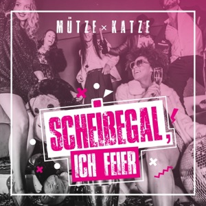 Scheißegal, ich feier (Radio Edit) - Single