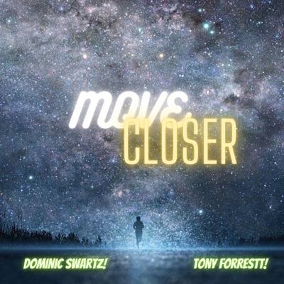 Move Closer (feat. Tony ForresTT) - Single