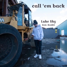 call 'em back (feat. Roakii) Luke $ky