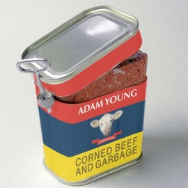 Corned Beef and Garbage Adam Young