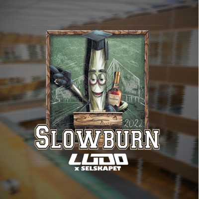 Slowburn 2022 (feat. Selskapet) - Single