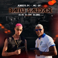 Bateu Saudade (feat. Mc GF, Mc Junior PK, dj rc original, Dj Stay & Dj Biro) - Single - dj stay