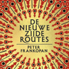 De nieuwe Zijderoutes - Peter Frankopan