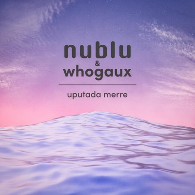 Uputada Merre (feat. Whogaux) - Single