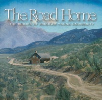 The Road Home - BYU Combined Choirs