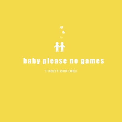 baby please no games - Single