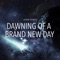 Dawning of a Brand New Day - John Sykes lyrics
