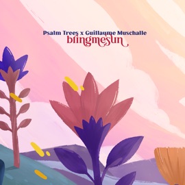 Bringmesun Psalm Trees & Guillaume Muschalle