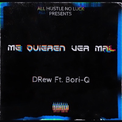 Me Quieren Ver Mal (feat. Bori-Q) - Single